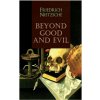 Beyond Good and Evil (Friedrich Wilhelm Nietzsche,Helen Zimmern)(Brožovaná) Beyond Good and Evil (Friedrich Wilhelm Nietzsche,Helen Zimmern)(Brožovaná)
