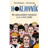Hokejovník - 66 nejslavnějších hokejistů a co o nich vědět - Feldstein Petr Hokejovník - 66 nejslavnějších hokejistů a co o nich vědět - Feldstein Petr