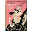 Vanity Fair: A Novel without a hero - William M. Thackeray Vanity Fair: A Novel without a hero - William M. Thackeray