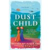 Dust Child - Nguyen Phan Que Mai Dust Child - Nguyen Phan Que Mai