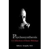 Psychosynthesis: A Collection of Basic Writings Psychosynthesis: A Collection of Basic Writings