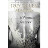 This Woman Forever - Jodi Ellen Malpas This Woman Forever - Jodi Ellen Malpas