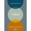 Kniha o hygge - Škandinávske umenie dobrého života - Louise Thomsen Brits Kniha o hygge - Škandinávske umenie dobrého života - Louise Thomsen Brits