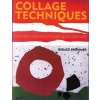 Collage Techniques Collage Techniques
