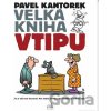 Velká kniha vtipu - Pavel Kantorek Velká kniha vtipu - Pavel Kantorek