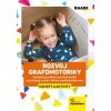 Rozvoj grafomotoriky – námety a aktivity - Žaneta Kunštárová Rozvoj grafomotoriky – námety a aktivity - Žaneta Kunštárová
