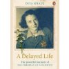 A Delayed Life : The true story of the Librarian of Auschwitz - autor neuvedený A Delayed Life : The true story of the Librarian of Auschwitz - autor neuvedený