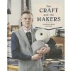 Craft and the Makers (D. Campbell,C. Rey-Sanfiz,Marie Le Fort,S. Ehmann)(Pevná) Craft and the Makers (D. Campbell,C. Rey-Sanfiz,Marie Le Fort,S. Ehmann)(Pevná)