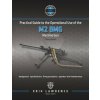 Practical Guide to the Operational Use of the M2 BMG Machine Gun (Erik Lawrence)(Brožovaná) Practical Guide to the Operational Use of the M2 BMG Machine Gun (Erik Lawrence)(Brožovaná)