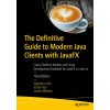 Definitive Guide to Modern Java Clients with JavaFX (Stephen Chin,Johan Vos,James Weaver)(Brožovaná) Definitive Guide to Modern Java Clients with JavaFX (Stephen Chin,Johan Vos,James Weaver)(Brožovaná)
