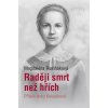 Raději smrt než hřích (Magdaléna Rusiňáková) Raději smrt než hřích (Magdaléna Rusiňáková)