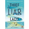 Thief Liar Lady: The princess is in control in this thrilling Cinder Thief Liar Lady: The princess is in control in this thrilling Cinder
