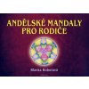 Andělské mandaly pro rodiče - Blanka Bobotová Andělské mandaly pro rodiče - Blanka Bobotová