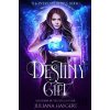 Destiny Gift - Juliana Haygert Destiny Gift - Juliana Haygert