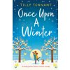 Once Upon a Winter (Tennant Tilly Tennant)(Brožovaná) Once Upon a Winter (Tennant Tilly Tennant)(Brožovaná)
