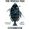 The Whole Fish Cookbook The Whole Fish Cookbook