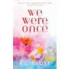 We Were Once We Were Once