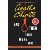 And Then There Were None (Agatha Christie)(Brožovaná) And Then There Were None (Agatha Christie)(Brožovaná)