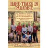 Hard Times in Paradise (David Colfax,Micki Colfax)(Pevná) Hard Times in Paradise (David Colfax,Micki Colfax)(Pevná)