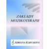 Základy muzikoterapie - Adriana Karvaiová Základy muzikoterapie - Adriana Karvaiová
