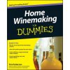 Home Winemaking For Dummies Home Winemaking For Dummies