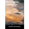 Maravillosas historias de los Himnos Cristianos y sus Autores (ANDRES HERNANDEZ)(Brožovaná) Maravillosas historias de los Himnos Cristianos y sus Autores (ANDRES HERNANDEZ)(Brožovaná)