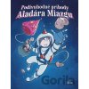 Podivuhodné príhody Aladára Miazgu - Béla Rigó Podivuhodné príhody Aladára Miazgu - Béla Rigó
