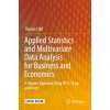 Applied Statistics and Multivariate Data Analysis for Business and Economics Applied Statistics and Multivariate Data Analysis for Business and Economics
