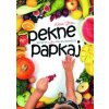 Pekne papkaj - Natália Šťastná Pekne papkaj - Natália Šťastná