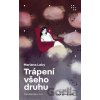 Trápení všeho druhu - Mariana Leky Trápení všeho druhu - Mariana Leky