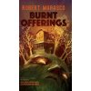 Burnt Offerings (Valancourt 20th Century Classics) (Robert Marasco,Stephen Graham Jones)(Pevná) Burnt Offerings (Valancourt 20th Century Classics) (Robert Marasco,Stephen Graham Jones)(Pevná)
