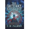 The Gateway Experience (Wayne M McDonnell,Desiree M Palmer,Robert Monroe)(Brožovaná) The Gateway Experience (Wayne M McDonnell,Desiree M Palmer,Robert Monroe)(Brožovaná)