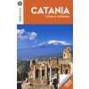 Catania, l'Etna e Taormina. Con carta ripiegata Catania, l'Etna e Taormina. Con carta ripiegata