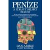 Peníze a zdravý selský rozum - Ariely Dan Kreisler Jeff Peníze a zdravý selský rozum - Ariely Dan Kreisler Jeff