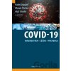 COVID-19: Diagnostika, léčba a prevence - Pavel Dlouhý, Marek Štefan, Aleš Chrdle, kolektiv autorů COVID-19: Diagnostika, léčba a prevence - Pavel Dlouhý, Marek Štefan, Aleš Chrdle, kolektiv autorů