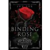 Binding Rose : A Dark Mafia Romance - Ivy Fox Binding Rose : A Dark Mafia Romance - Ivy Fox
