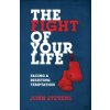 Fight of Your Life (John Stevens)(Brožovaná) Fight of Your Life (John Stevens)(Brožovaná)