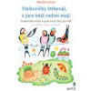 Vlaštovičky štěbetají, z jara totiž radost mají - Marcela Kotová Vlaštovičky štěbetají, z jara totiž radost mají - Marcela Kotová