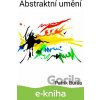 E-kniha Abstraktní umění - Patrik Burša E-kniha Abstraktní umění - Patrik Burša