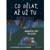 Co dělat, až už tu nebudu - Suzy Hopkins, Hallie Bateman Co dělat, až už tu nebudu - Suzy Hopkins, Hallie Bateman