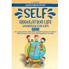 SELF-REGULATION LIFE WORKBOOK FOR KIDS (Atom Publications)(Brožovaná) SELF-REGULATION LIFE WORKBOOK FOR KIDS (Atom Publications)(Brožovaná)