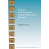 Food and Transformation in Ancient Mediterranean Literature (Meredith J. C. Warren)(Brožovaná) Food and Transformation in Ancient Mediterranean Literature (Meredith J. C. Warren)(Brožovaná)