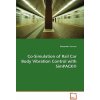 Co-Simulation of Rail Car Body Vibration Control with Simpack (R) (Alexander Schirrer)(Brožovaná) Co-Simulation of Rail Car Body Vibration Control with Simpack (R) (Alexander Schirrer)(Brožovaná)