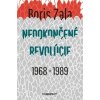 Nedokončené revolúcie 1968 - 1989 - Boris Zala Nedokončené revolúcie 1968 - 1989 - Boris Zala