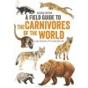 Field Guide to Carnivores of the World, 2nd edition Field Guide to Carnivores of the World, 2nd edition