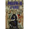 Philippe III le Hardi (Gérard Sivéry)(Kniha) Philippe III le Hardi (Gérard Sivéry)(Kniha)