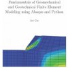 Fundamentals of Geomechanical and Geotechnical Finite Element Modeling using Abaqus and Python (Cse Joe Cse)(Brožovaná) Fundamentals of Geomechanical and Geotechnical Finite Element Modeling using Abaqus and Python (Cse Joe Cse)(Brožovaná)