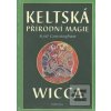 Keltská přírodní magie (Scott Cunningham) Keltská přírodní magie (Scott Cunningham)