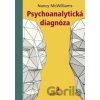 Psychoanalytická diagnóza - Nancy McWilliams Psychoanalytická diagnóza - Nancy McWilliams