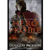 Hero of Rome - Douglas Jackson, Transworld Hero of Rome - Douglas Jackson, Transworld